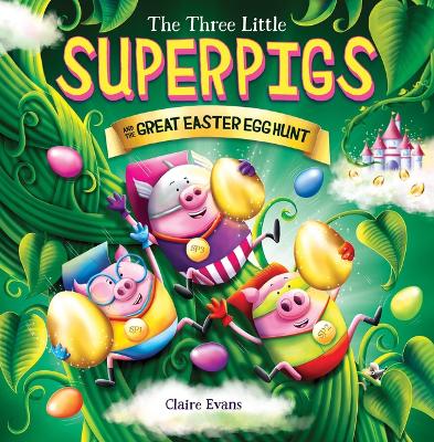 Book cover for Three Little Superpigs and the Great Easter Egg Hunt