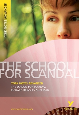 Book cover for The School for Scandal: York Notes Advanced everything you need to catch up, study and prepare for and 2023 and 2024 exams and assessments