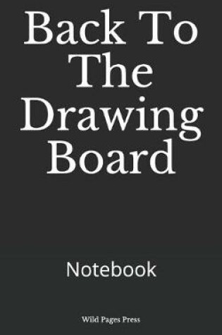 Cover of Back To The Drawing Board