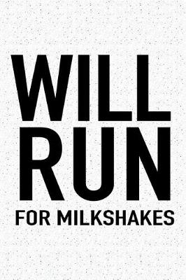 Book cover for Will Run for Milkshakes