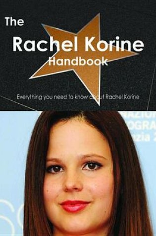 Cover of The Rachel Korine Handbook - Everything You Need to Know about Rachel Korine