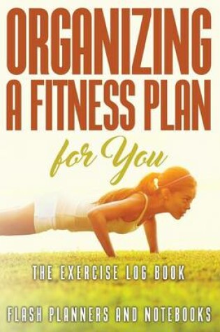 Cover of Organizing a Fitness Plan for You