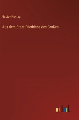 Cover of Aus dem Staat Friedrichs des Großen