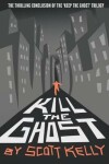 Book cover for Kill the Ghost