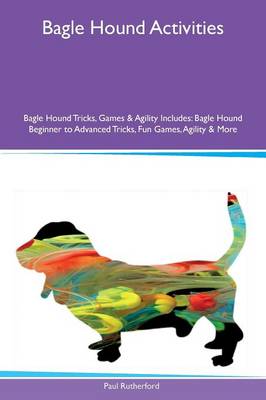 Book cover for Bagle Hound Activities Bagle Hound Tricks, Games & Agility Includes