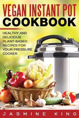 Book cover for Vegan Instant Pot Cookbook