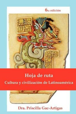 Cover of Hoja de Ruta, Cultura y Civilizacion de Latinoamerica