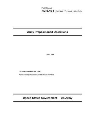 Book cover for Field Manual FM 3-35.1 Army Prepositioned Operations July 2008 (FM 100-17-1 and 100-17-2)