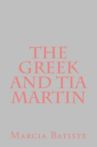 Cover of The Greek and Tia Martin