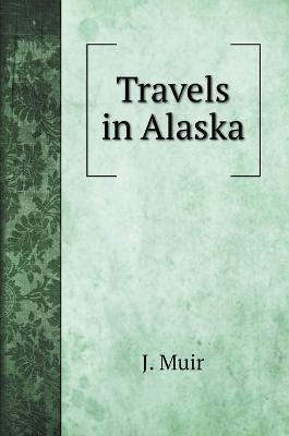 Book cover for Travels in Alaska