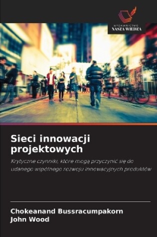 Cover of Sieci innowacji projektowych