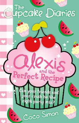 Book cover for The Cupcake Diaries: Alexis and the Perfect Recipe