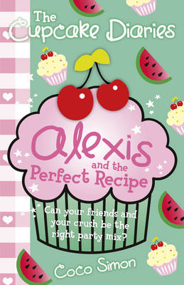 Book cover for The Cupcake Diaries: Alexis and the Perfect Recipe