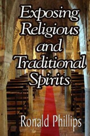 Cover of Exposing Religious and Traditional Spirits