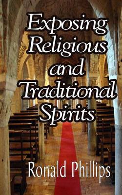 Book cover for Exposing Religious and Traditional Spirits