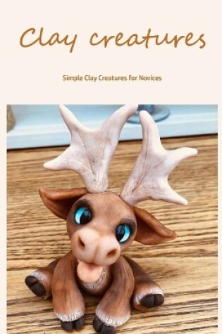 Cover of Clay creatures