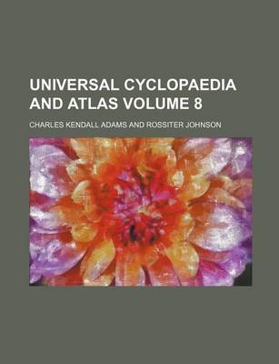 Book cover for Universal Cyclopaedia and Atlas Volume 8