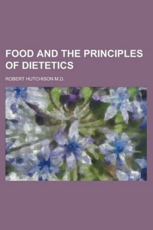 Cover of Food and the Principles of Dietetics