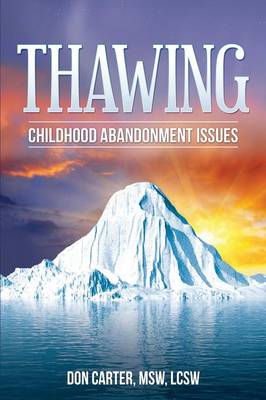 Book cover for Thawing Childhood Abandonment Issues