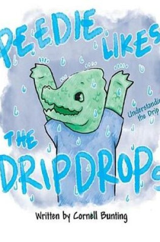 Cover of Peedie Likes the Drip Drops
