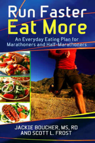 Cover of Run Faster, Eat More