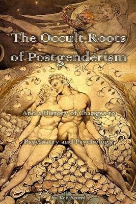 Book cover for The Occult Roots of Postgenderism