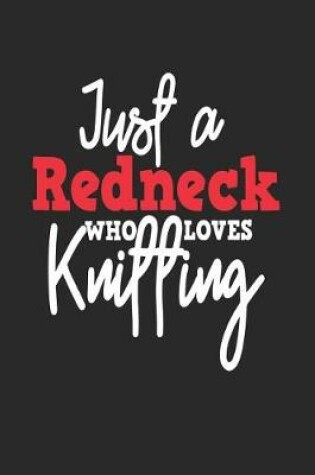 Cover of Just a Redneck Who Loves Knitting