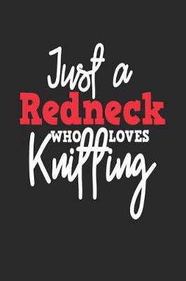 Book cover for Just a Redneck Who Loves Knitting
