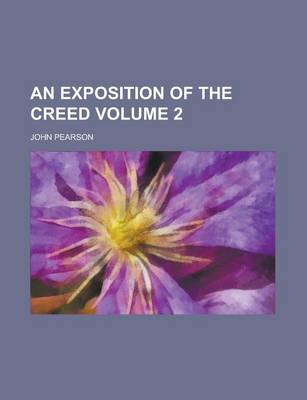 Book cover for An Exposition of the Creed Volume 2