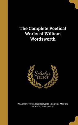 Book cover for The Complete Poetical Works of William Wordsworth