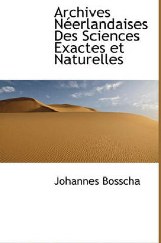 Cover of Archives N Erlandaises Des Sciences Exactes Et Naturelles