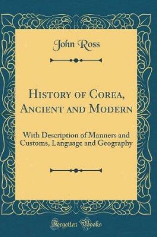 Cover of History of Corea, Ancient and Modern