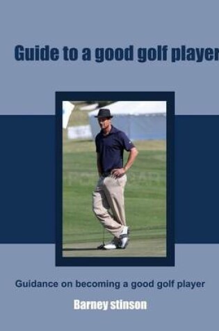 Cover of Guide to a Good Golf Player