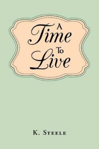 Cover of A Time To Live