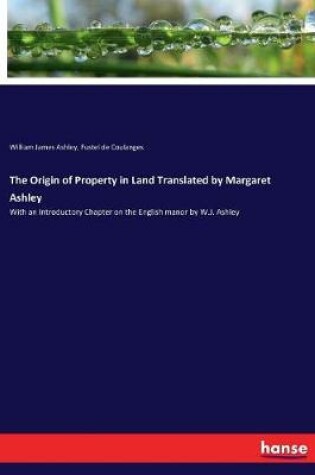 Cover of The Origin of Property in Land Translated by Margaret Ashley