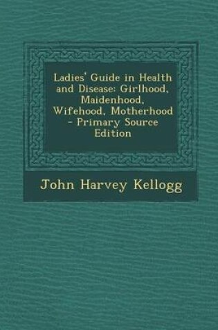 Cover of Ladies' Guide in Health and Disease