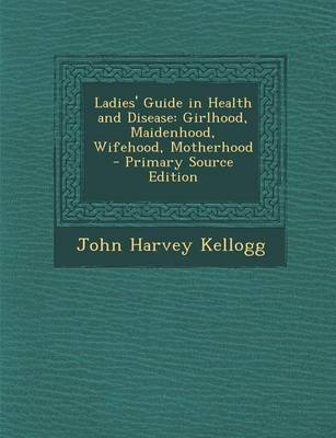 Book cover for Ladies' Guide in Health and Disease