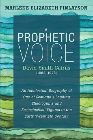 Cover of a Prophetic Voice-David Smith Cairns (1862-1946)