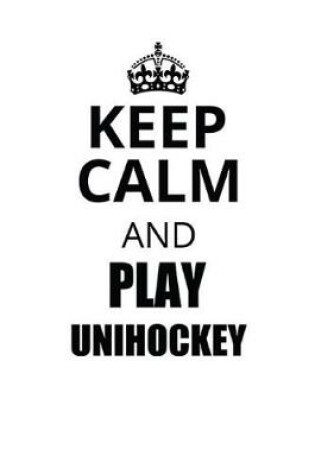 Cover of Keep Calm and Play Unihockey