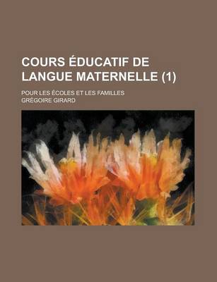 Book cover for Cours Educatif de Langue Maternelle; Pour Les Ecoles Et Les Familles (1)