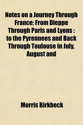 Book cover for Notes on a Journey Through France; From Dieppe Through Paris and Lyons