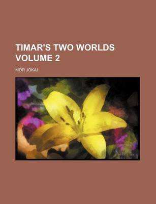 Book cover for Timar's Two Worlds Volume 2