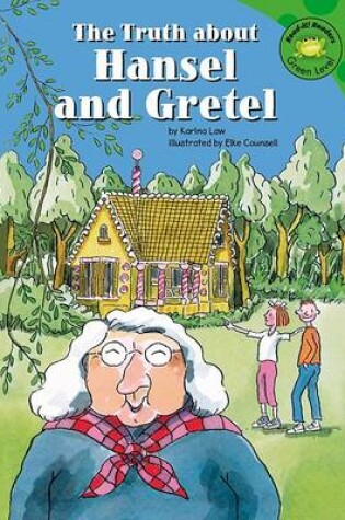 Cover of The Truth about Hansel and Gretel