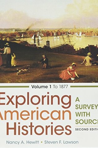 Cover of Exploring American Histories, Volume 1 2e & Document Projects for Exploring American Histories, Volume 1 2e