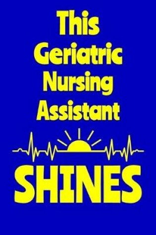 Cover of This Geriatric Nursing Assistant Shines