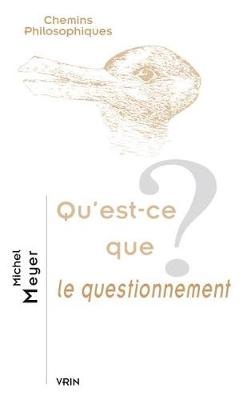 Cover of Qu'est-Ce Que Le Questionnement?