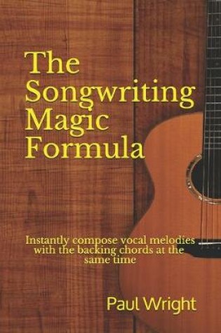 Cover of The Songwriting Magic Formula