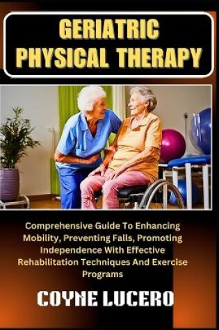 Cover of Geriatric Physical Therapy