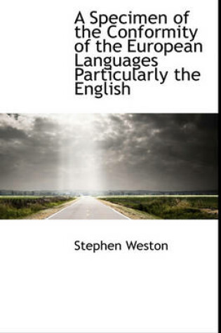 Cover of A Specimen of the Conformity of the European Languages Particularly the English