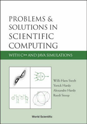 Book cover for Problems And Solutions In Scientific Computing With C++ And Java Simulations